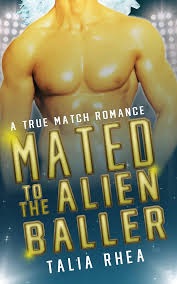 Mated, Manipulated, and Matriarchal: Reviewing&nbsp;Mated to the Alien Baller by Talia&nbsp;Rhea